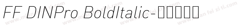 FF DINPro BoldItalic字体转换